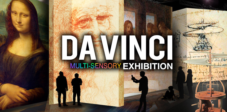 DA VINCI – Multi-Sensory Exhibition