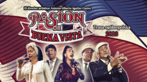 Pasion de Buena Vista – trasa koncertowa już od 15 lutego!