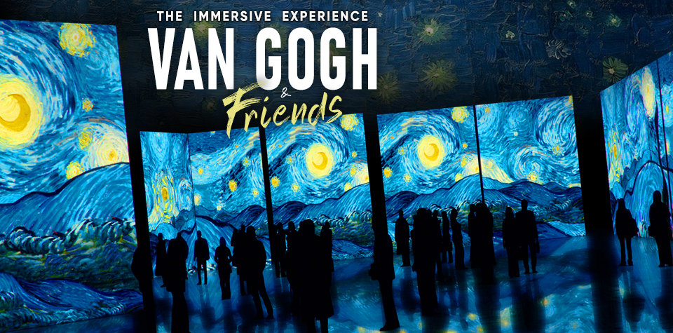 VAN GOGH & Friends – The Immersive Experience